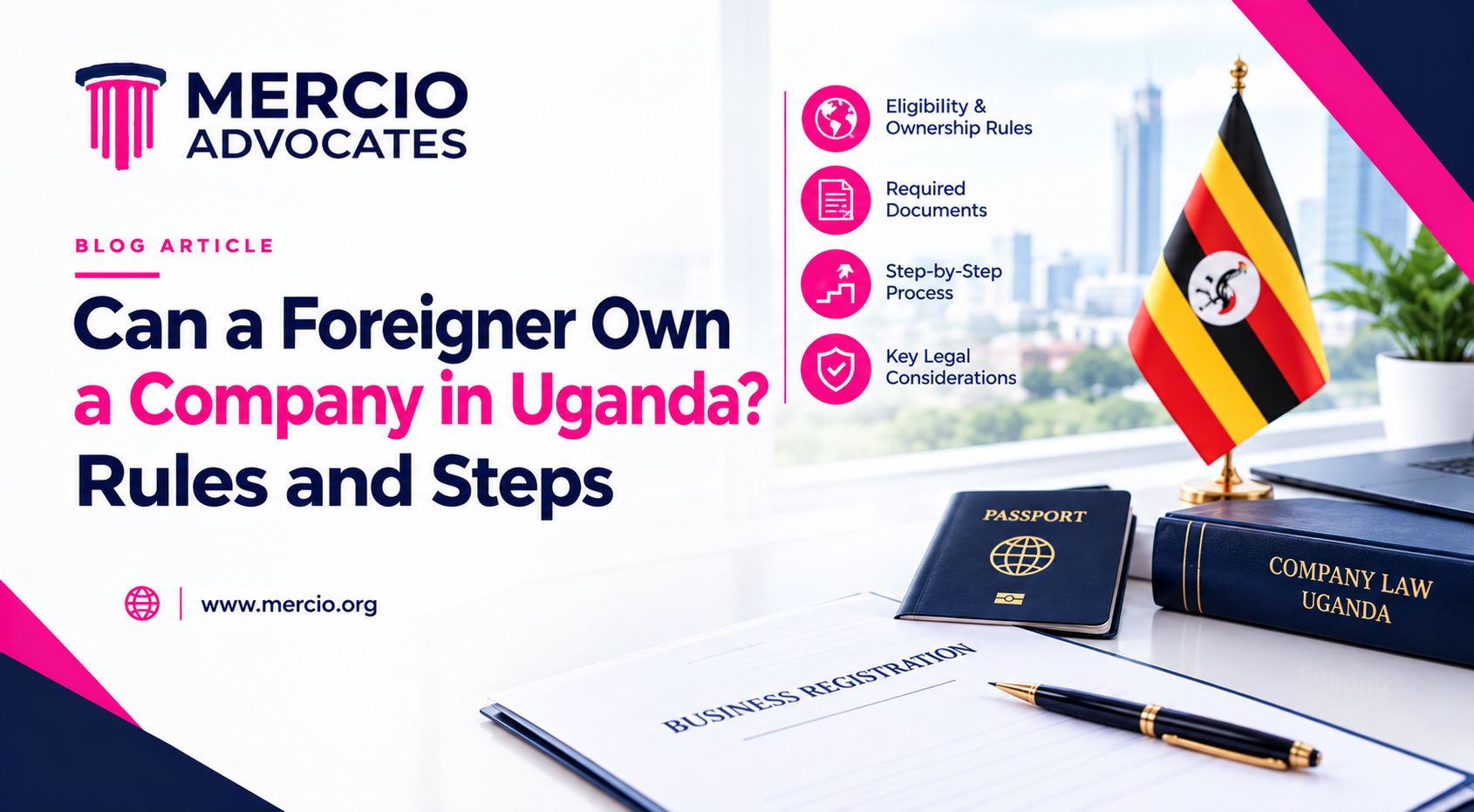 Can a Foreigner Own a Company in Uganda? Rules and Steps